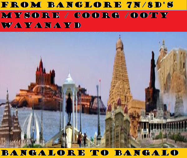 FROM BANGALORE TOUR 7N/8D'S